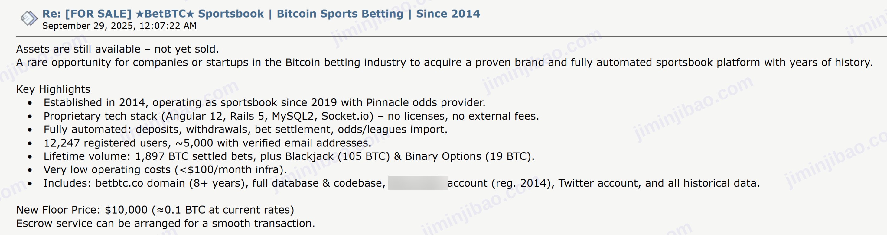 Forum post, 29 September 2025: BetBTC for sale. No licenses. 12,247 registered users. Includes full database and codebase and all historical data. New floor price 10,000 dollars.