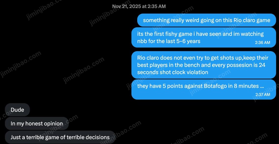 Direct messages sent during the game: something really weird going on in this Rio Claro game, the first fishy game in five or six years, Rio Claro not trying to get shots up, best players on the bench, every possession a 24-second shot clock violation, 5 points against Botafogo in 8 minutes. The reply: just a terrible game of terrible decisions.